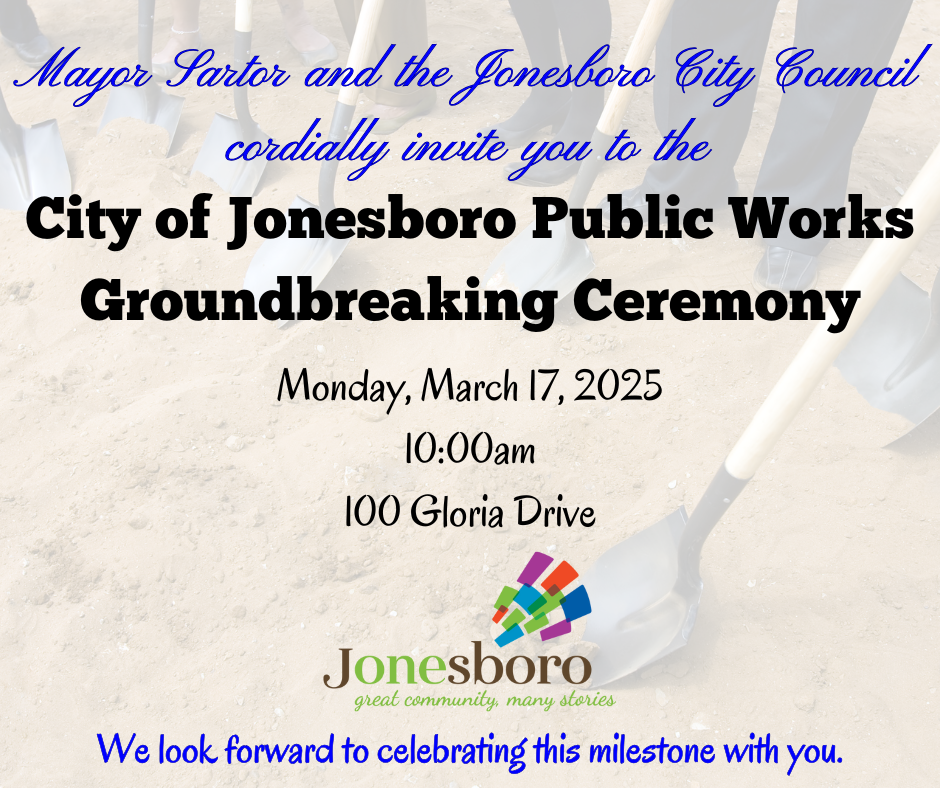 City of Jonesboro Public Works Groundbreaking Ceremony